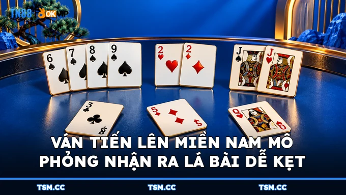 Ván Tiến Lên Miền Nam mô phỏng nhận ra lá bài dễ kẹt