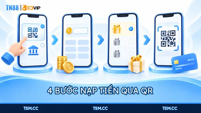 4 bước nạp tiền TN88 qua QR