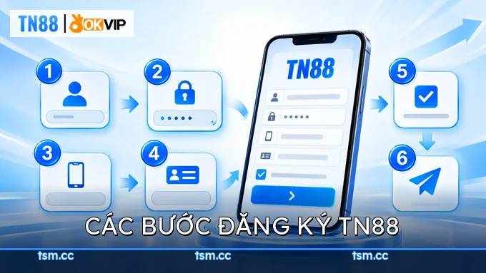 Các bước đăng ký TN88