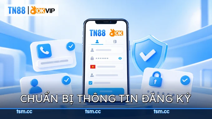Chuẩn bị thông tin đăng ký